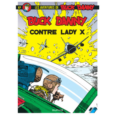 Buck Danny 17 Buck Danny Contre Lady X