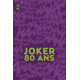 Joker 80 Ans
