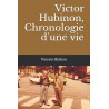 Victor Hubinon -  Chronologie d'Une Vie