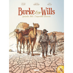 Burke & Wills : Australie 1860 L'Impossible Traversée